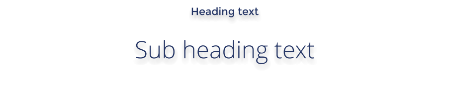 Heading text Sub heading text